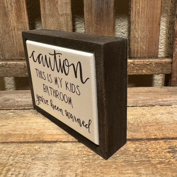 Bathroom Decor Primitives By Kathy, Caution This Is My Kids Bathroom Sign - Picture 5 of 9